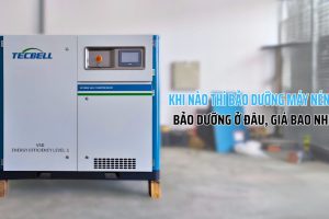 Khi Nào? Máy Nén Khí Cần Được Bảo Dưỡng